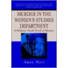 Murder In The Women's Studies Department by Anne Hart
