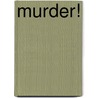 Murder! by Unknown