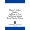 Murray's English Reader: Or Pieces In Pr by Lindley Murray