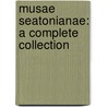 Musae Seatonianae: A Complete Collection door Onbekend