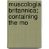 Muscologia Britannica; Containing The Mo