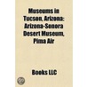 Museums In Tucson, Arizona: Arizona-Sono door Onbekend
