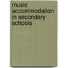 Music Accommodation In Secondary Schools door Education