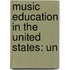 Music Education In The United States: Un