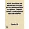 Music Festivals In The Netherlands: Rock by Books Llc