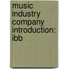 Music Industry Company Introduction: Ibb door Source Wikipedia