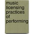 Music Licensing Practices Of Performing