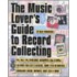 Music Lover's Guide To Record Collecting