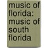 Music Of Florida: Music Of South Florida