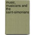 Music, Musicians And The Saint-Simonians