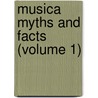 Musica Myths And Facts (Volume 1) door Carl Engel