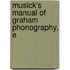 Musick's Manual Of Graham Phonography, E