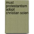 Must Protestantism Adopt Christian Scien
