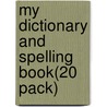 My Dictionary And Spelling Book(20 Pack) door Onbekend