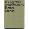 My Egyptian Grandmother's Mother Kitchen door Magda Mehdawy