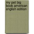 My Pet Big Book American English Edition