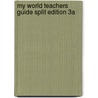 My World Teachers Guide Split Edition 3a door Onbekend