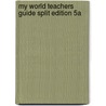 My World Teachers Guide Split Edition 5a door Onbekend