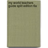 My World Teachers Guide Split Edition 6a door Onbekend