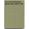 My World Teachers Guide Split Edition 6b door Onbekend