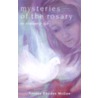 Mysteries of the Rosary in Ordinary Life by Teresa Rhodes McGee