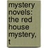 Mystery Novels: The Red House Mystery, T