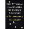 Mystical Imagination Of Patrick Kavanagh door Una Agnew