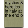 Mystics & Heretics In Italy At The End O door Emile Gebhart