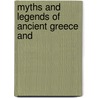 Myths And Legends Of Ancient Greece And by E.M. Berens