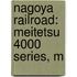 Nagoya Railroad: Meitetsu 4000 Series, M