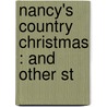 Nancy's Country Christmas : And Other St by Eleanor Hoyt Brainerd