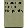 Napoleon I: Eine Biography by August Fournier