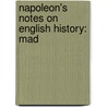 Napoleon's Notes On English History: Mad by Napol on I