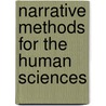 Narrative Methods for the Human Sciences door Catherine Kohler Riessman