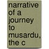 Narrative Of A Journey To Musardu, The C