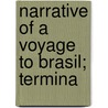 Narrative Of A Voyage To Brasil; Termina door Thomas Lindley