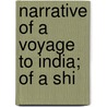 Narrative Of A Voyage To India; Of A Shi by W.B. Cramp