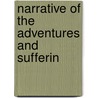 Narrative Of The Adventures And Sufferin by Unknown