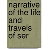 Narrative Of The Life And Travels Of Ser door Robert] [Butler