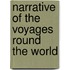 Narrative of the Voyages Round the World