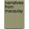 Narratives From Macaulay door Thomas Babington Macaulay Macaulay