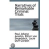 Narratives Of Remarkable Criminal Trials door Ritter von Feuerbach
