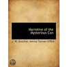 Narretive Of The Mysterious Can door J.W. Dutcher