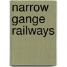 Narrow Gange Railways door Howard Fleming
