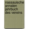 Nassauische Annalen Jahrbuch Des Vereins door Altertumskunde Und Geschichtsforschung