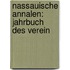 Nassauische Annalen: Jahrbuch Des Verein