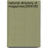 National Directory of Magazines(2004/05) door Patricia Hagood