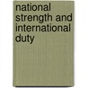 National Strength And International Duty door Onbekend