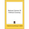 National System Of Political Economy by Unknown