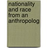 Nationality And Race From An Anthropolog door Sir Arthur Keith